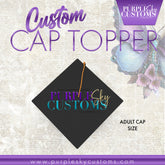 Custom Graduation Cap Topper